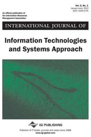 Cover of International Journal of Information Technologies and Systems Approach, Vol 6 ISS 1