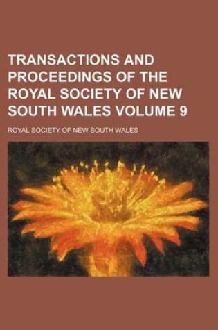 Cover of Transactions and Proceedings of the Royal Society of New South Wales Volume 9