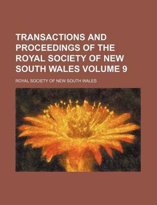 Book cover for Transactions and Proceedings of the Royal Society of New South Wales Volume 9