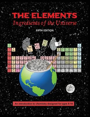 Book cover for The Elements; Ingredients of the Universe