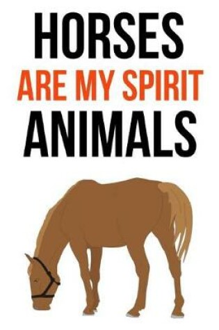 Cover of Horses Are My Spirit Animals