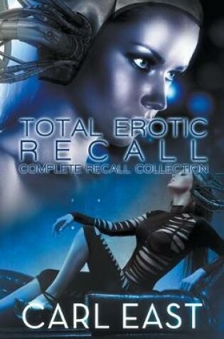 Cover of Total Erotic Recall Complete Recall Collection