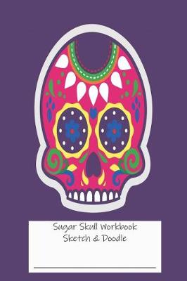 Book cover for Sugar Skull Workbook Sketch & Doodle