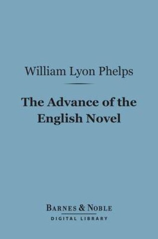 Cover of The Advance of the English Novel (Barnes & Noble Digital Library)