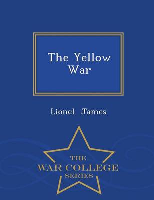 Book cover for The Yellow War - War College Series