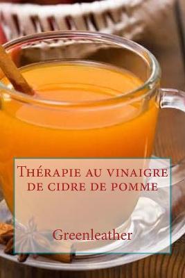 Book cover for Thérapie au vinaigre de cidre de pomme