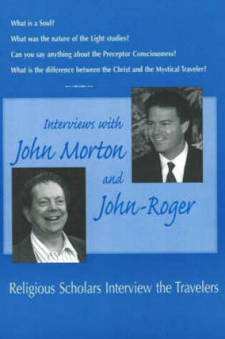 Cover of Interviews with John Morton & John-Roger