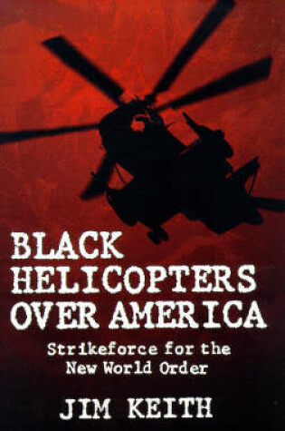 Cover of Black Helicopters over America