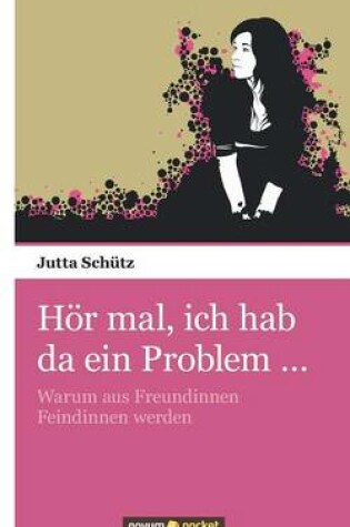 Cover of Hoer Mal, Ich Hab Da Ein Problem ...