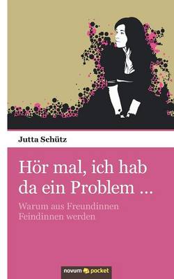 Book cover for Hoer Mal, Ich Hab Da Ein Problem ...