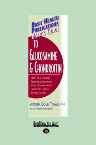 Cover of User's Guide to Glucosamine and Chondroitin