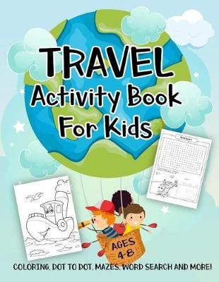 Book cover for Travel Activity Book for Kids Ages 4-8