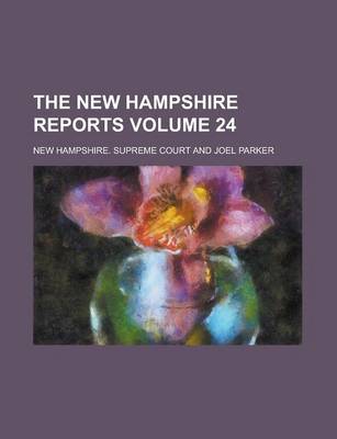 Book cover for The New Hampshire Reports Volume 24