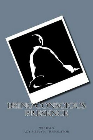 Cover of Being Conscious Presence