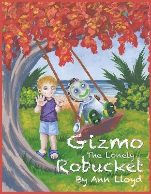 Book cover for Gizmo the Lonely Robucket