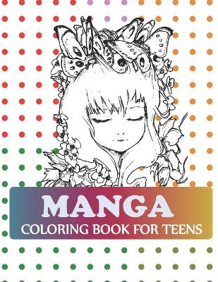 Book cover for Manga Coloring Book For Teens