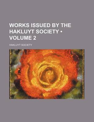 Book cover for Works Issued by the Hakluyt Society (Volume 2)