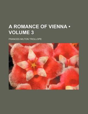 Book cover for A Romance of Vienna (Volume 3)