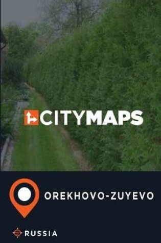 Cover of City Maps Orekhovo-Zuyevo Russia