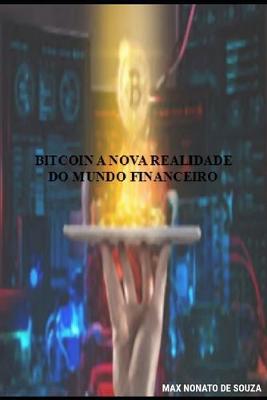 Book cover for Bitcoin a Nova Realidade Do Mundo Financeiro