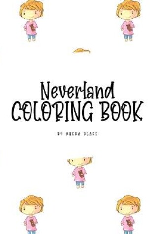 Cover of Neverland Coloring Book for Children (8x10 Coloring Book / Activity Book)