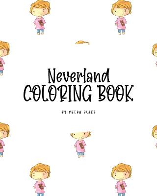 Book cover for Neverland Coloring Book for Children (8x10 Coloring Book / Activity Book)