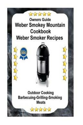 Cover of Owners Guide Weber Smokey Mountain Cookbook Weber Smoker Recipes