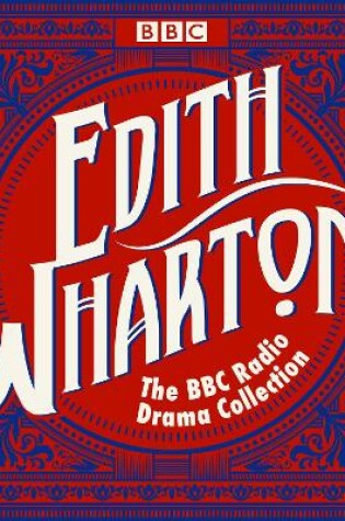 Cover of The Edith Wharton BBC Radio Drama Collection