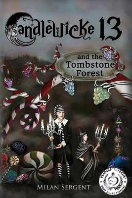 Cover of CANDLEWICKE 13 and the Tombstone Forest