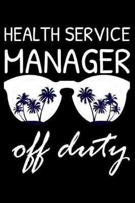 Book cover for Health Service Manager Off Duty