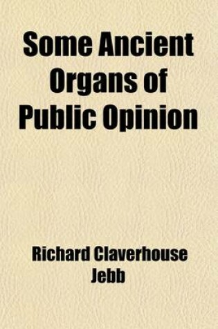 Cover of Some Ancient Organs of Public Opinion