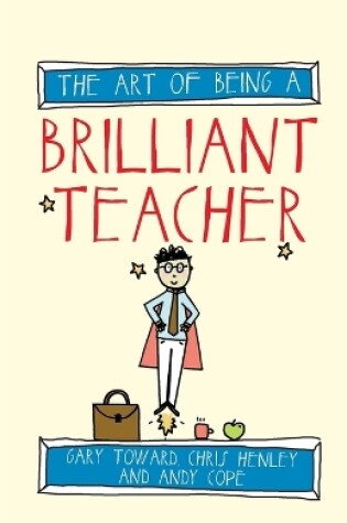 Cover of The Art of Being a Brilliant Teacher