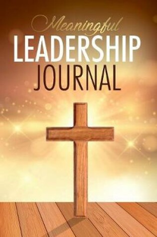 Cover of Meaningful Leadership Journal