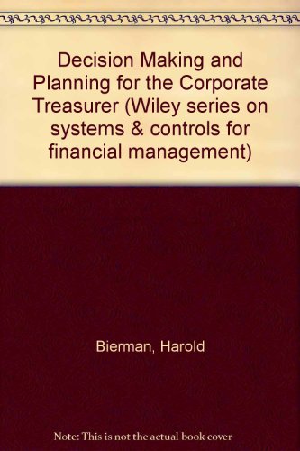 Book cover for Decision Making and Planning for the Corporate Treasurer