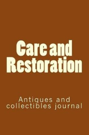 Cover of Care and Restoration