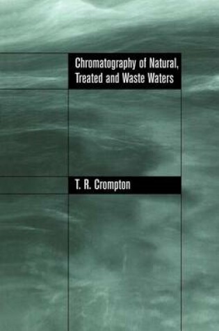 Cover of Chromatography of Natural, Treated and Waste Waters