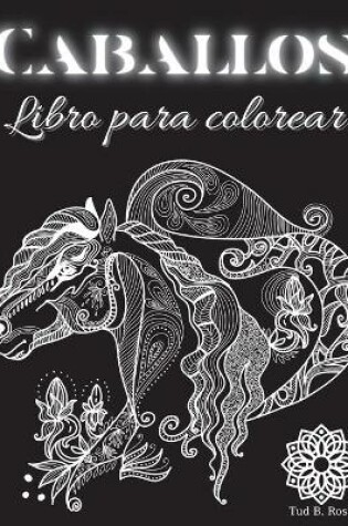 Cover of Caballos Libro para colorear