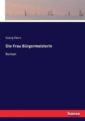 Book cover for Die Frau Bürgermeisterin