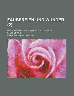 Book cover for Zaubereien Und Wunder; Nebst Geisterbeschworungen Und Ihrer Erscheinung (2 )