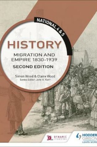 Cover of National 4 & 5 History: Migration and Empire 1830-1939, Second Edition