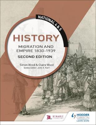 Book cover for National 4 & 5 History: Migration and Empire 1830-1939, Second Edition