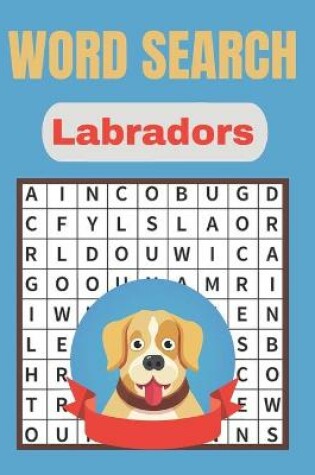 Cover of Word Search Labradors