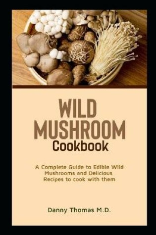 Cover of Wild Mushroom Cookbook