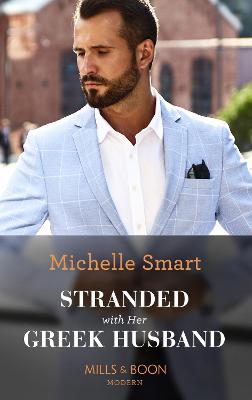 Stranded With Her Greek Husband by Michelle Smart