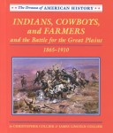 Book cover for Indians, Cowboys, and Farmers and the Battle for the Great Plains, 1865-1910