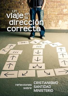 Book cover for Un viaje en la direcci n correcta (Spanish