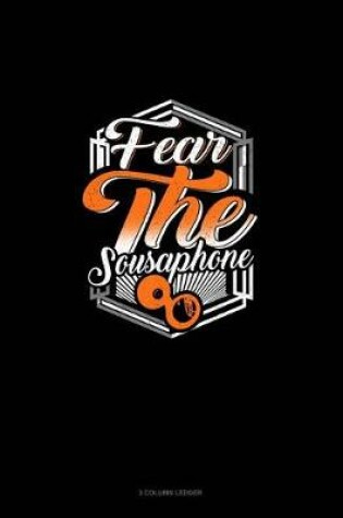 Cover of Fear the Sousaphone