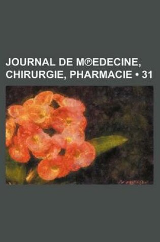 Cover of Journal de M Edecine, Chirurgie, Pharmacie (31)