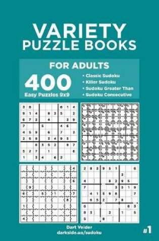 Cover of Variety Puzzle Books for Adults - 400 Easy Puzzles 9x9