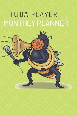 Book cover for Tuba Player Monthly Planner